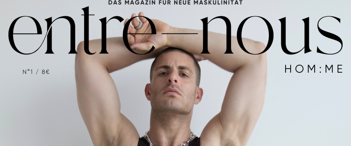 Fotocredit: Michael Dürr "EntreNous Hom:me": Neues Männermagazin gelauncht